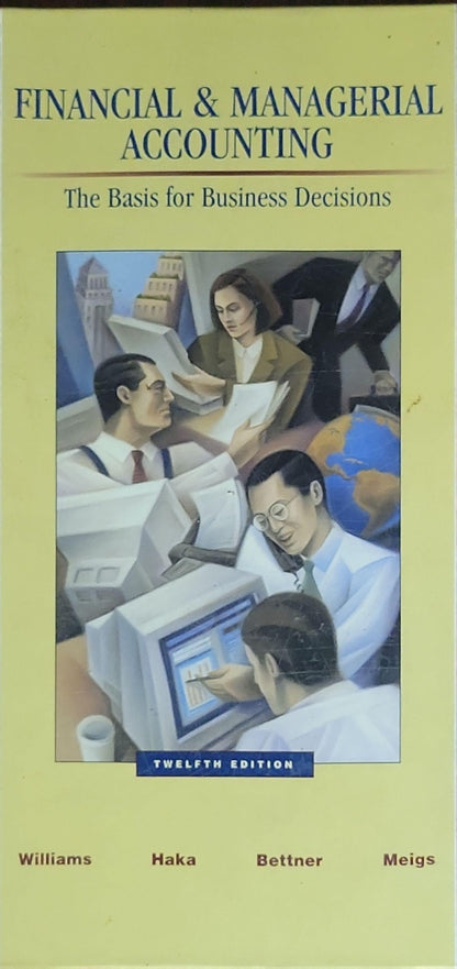 Financial & Managerial Accounting: The Basis for Business Decisions