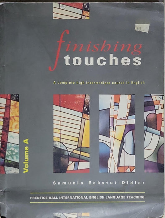 Finishing Touches: A complete high intermediate course in English