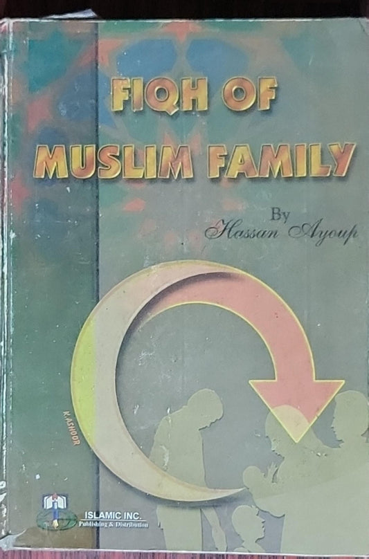 Fiqh of the Muslim Family: A Manual Book in Islamic Jurisprudence