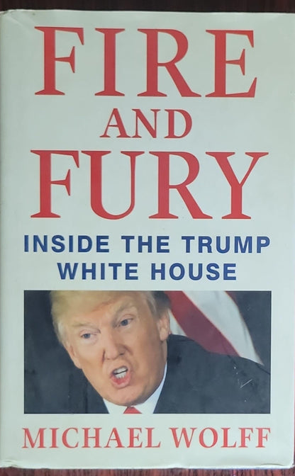 FIRE AND FURY: INSIDE THE TRUMP WHITE HOUSE