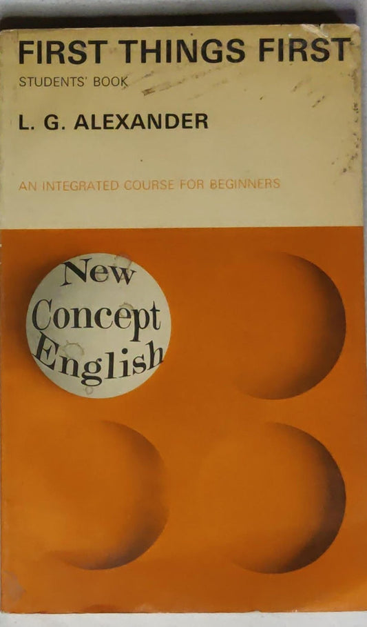 First Things First: An Integrated Course for Beginners
