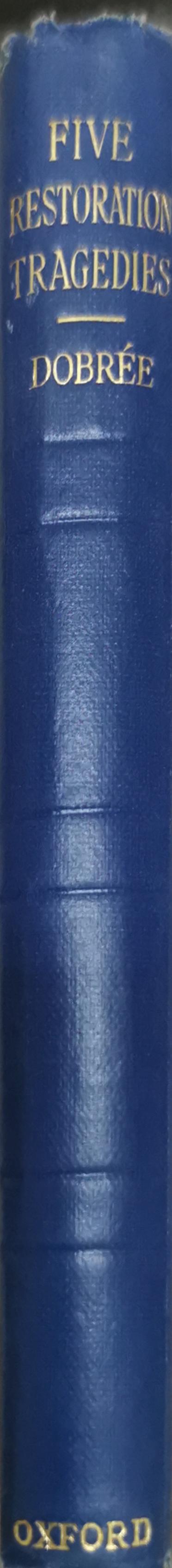 Five Restoration Tragedies By Bonamy Dobrée