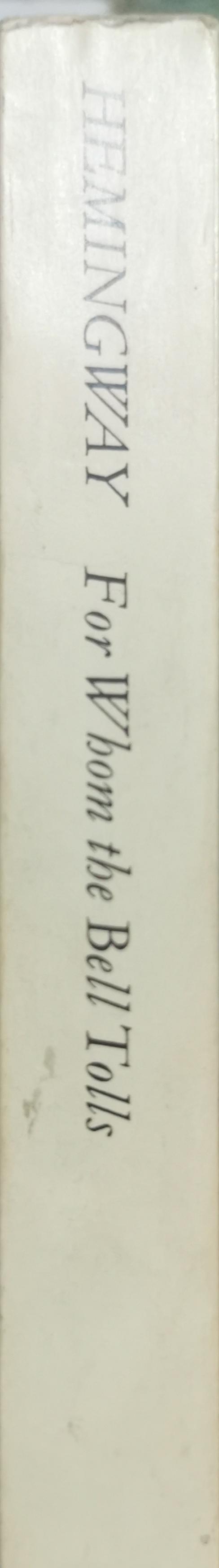 For Whom the Bell Tolls By Ernest Hemingway