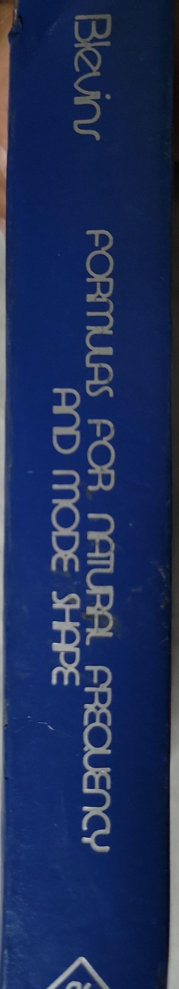 Formulas for Natural Frequency and Mode Shape: Revised Edition By Robert D. Blevins