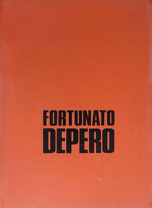 Fortunato Depero: (catalogo della mostra)