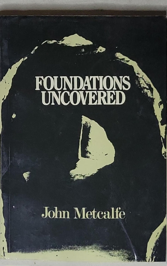 Foundations Uncovered: (Apostolic Foundation of the Christian Church)