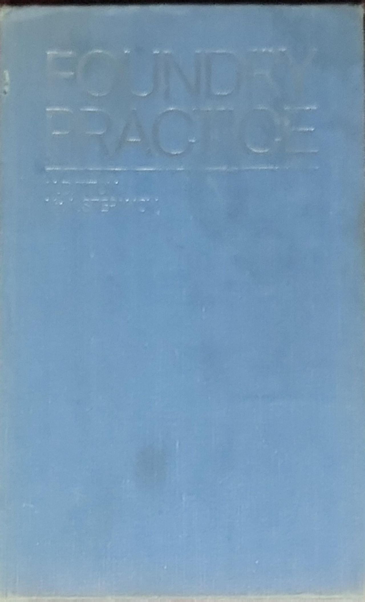 Foundry Practice: Translated from the Russian by P. S. Ivanov (English edition)