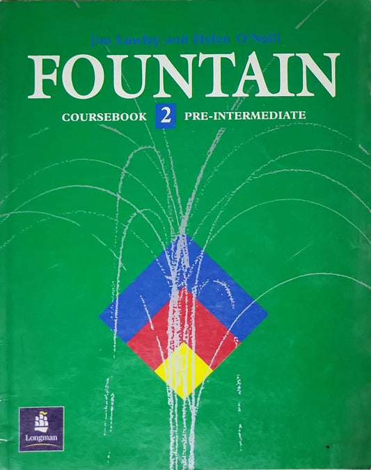 FOUNTAIN: COURSEBOOK 2 PRE-INTERMEDIATE By Jim Lawley and Helen O'Neill