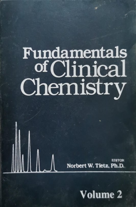 Fundamentals of Clinical Chemistry By Norbert W. Tietz, Ph.D.