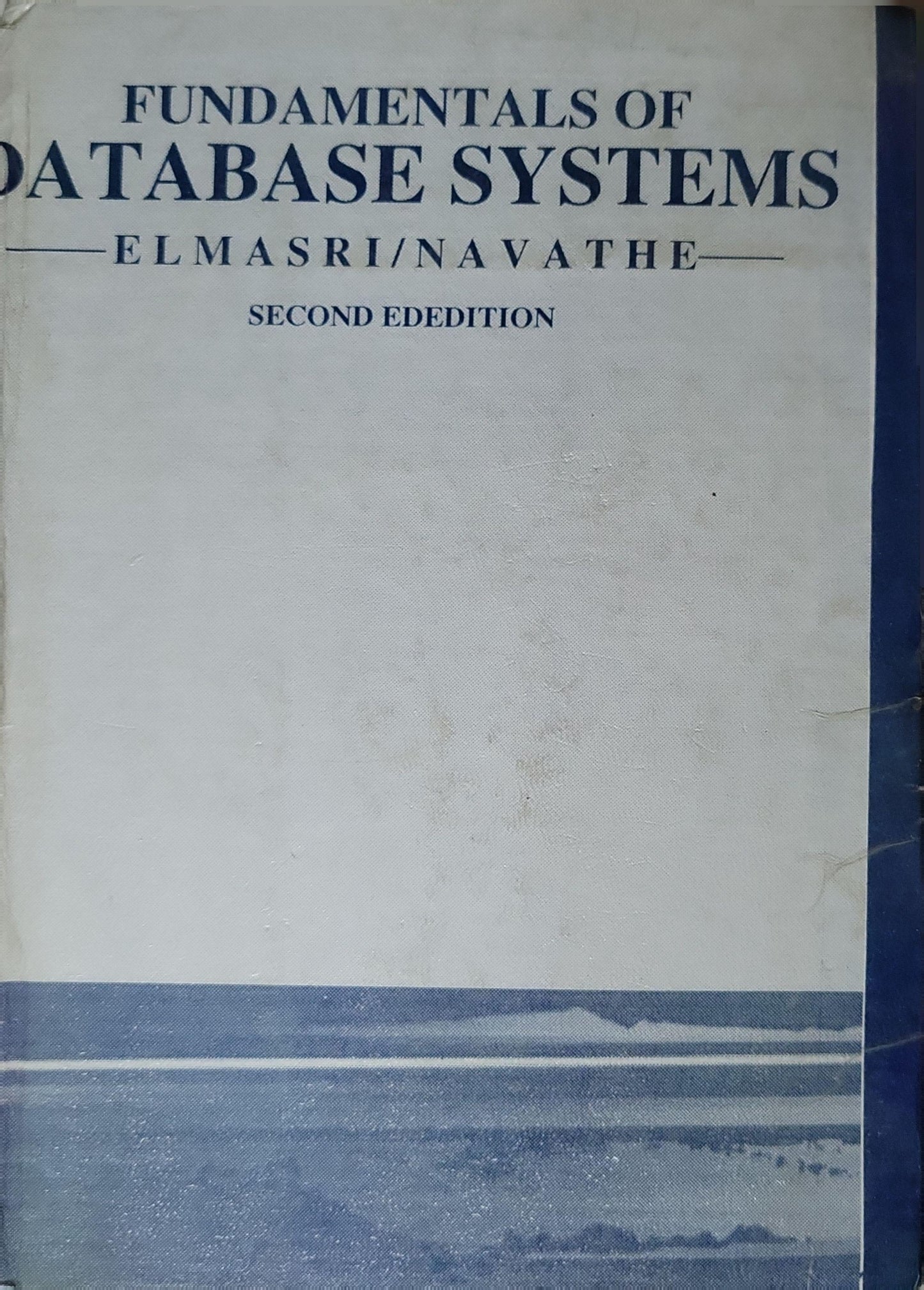 Fundamentals of Database Systems By Ramez Elmasri and Shamkant B. Navathe