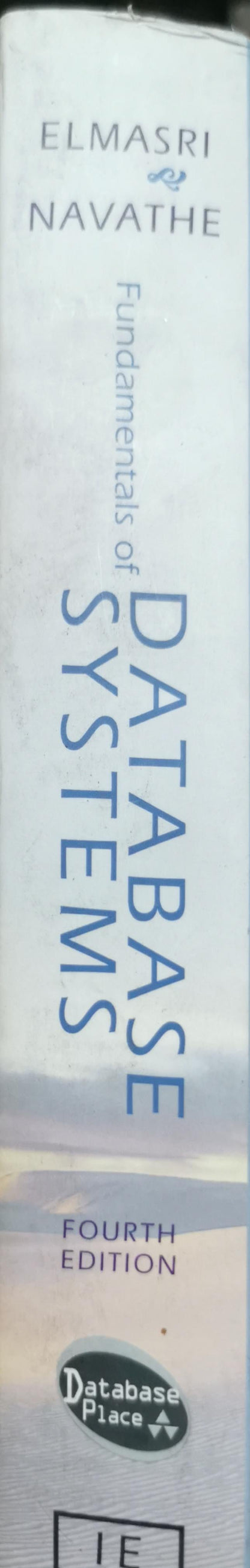 Fundamentals of Database Systems: Fourth Edition By Ramez Elmasri and Shamkant B. Navathe
