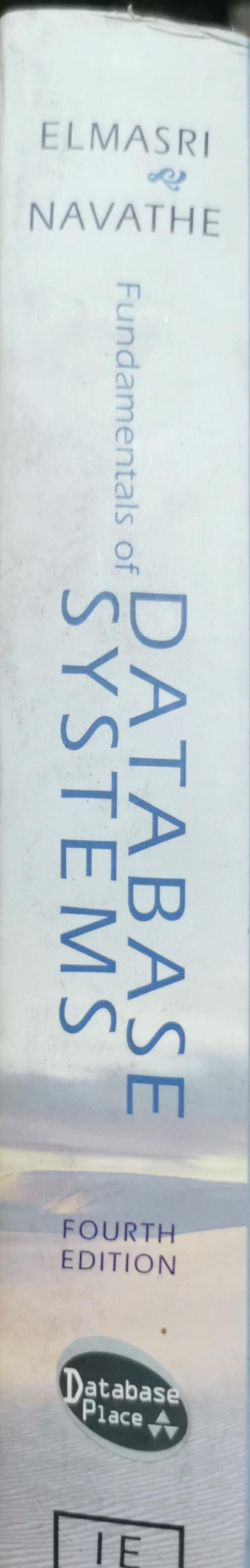 Fundamentals of Database Systems: Fourth Edition By Ramez Elmasri and Shamkant B. Navathe