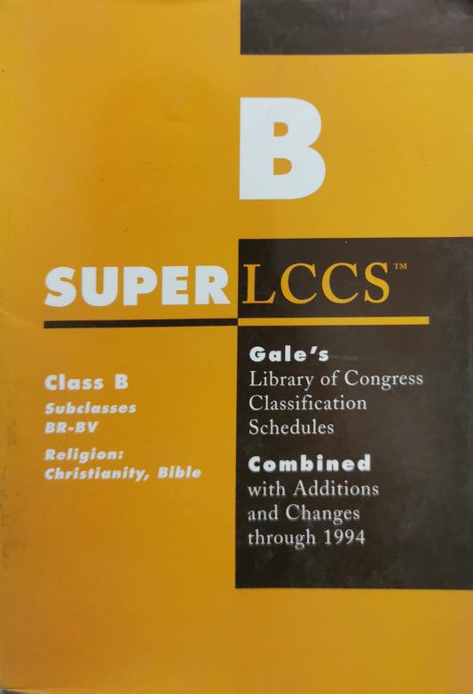 Gale's Library of Congress Classification Schedules: Combined with Additions and Changes through 1994 By Gale