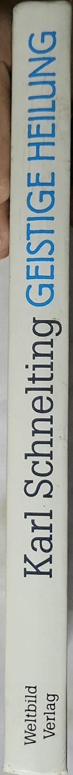 Geistige Heilung: Dokumentation einer ZDF-Senderreihe By Karl Schnelting
