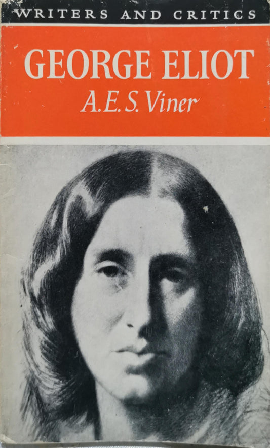 George Eliot: A.E.S. Viner By A. E. S. Viner