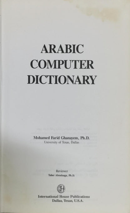 Ghanayem Arabic Computer Dictionary: English-Arabic By Mohamed Farid Ghanayem, Ph.D.