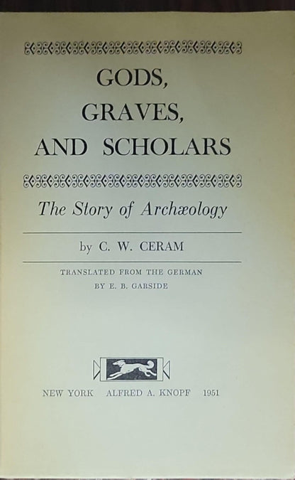 Gods, Graves, and Scholars: The Story of Archaeology