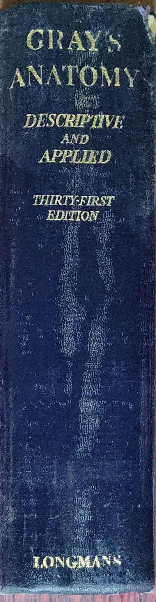 Gray's Anatomy: Descriptive and Applied: Thirty-First Edition