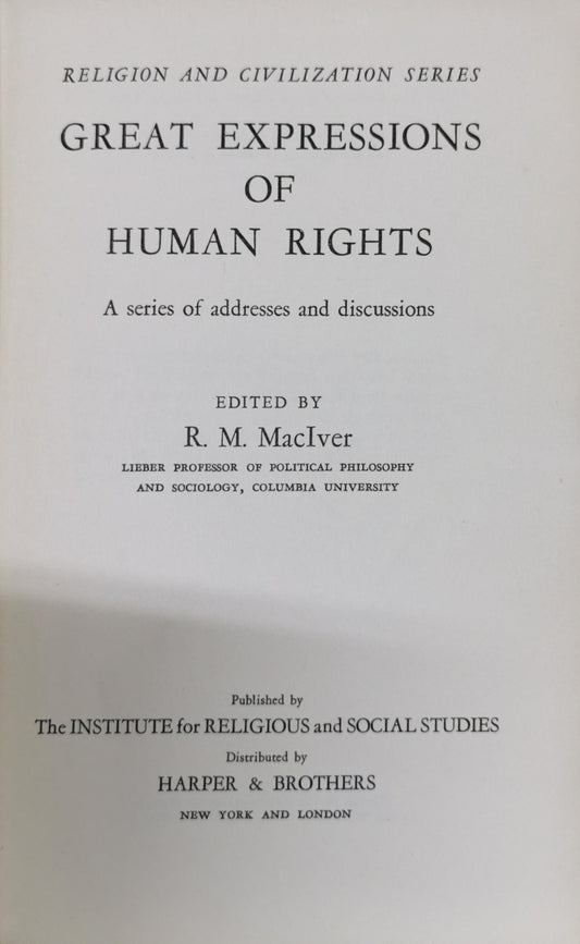 Great Expressions of Human Rights: A series of addresses and discussions By R. M. MacIver