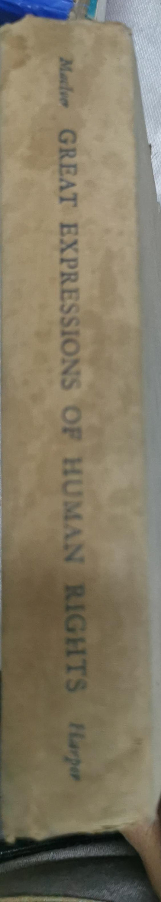 Great Expressions of Human Rights: A series of addresses and discussions By R. M. MacIver