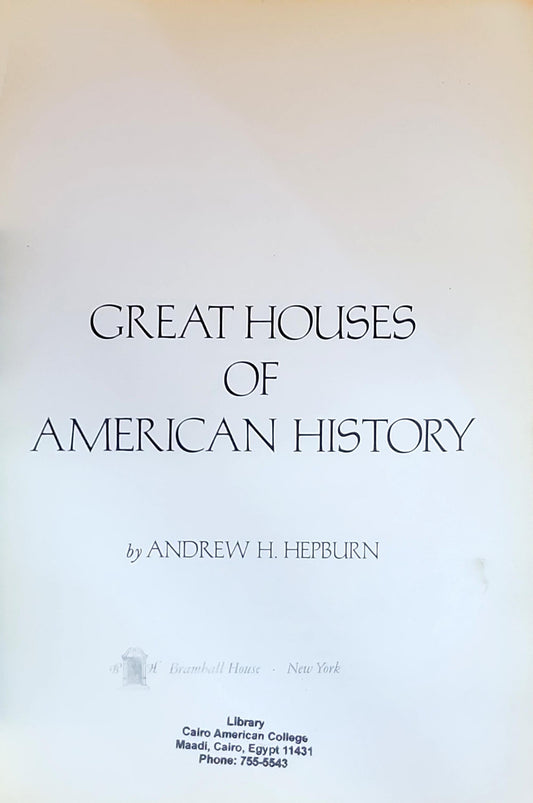 GREAT HOUSES OF AMERICAN HISTORY