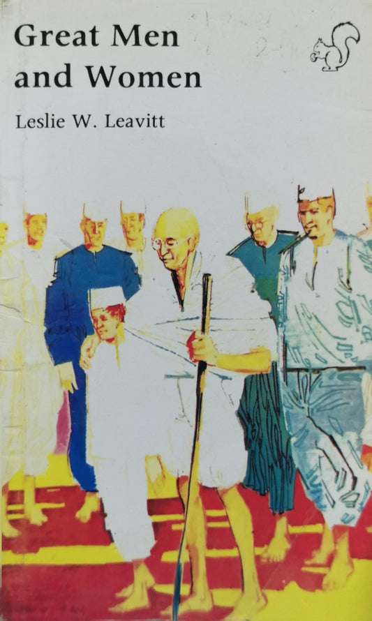 Great Men and Women By Leslie W. Leavitt