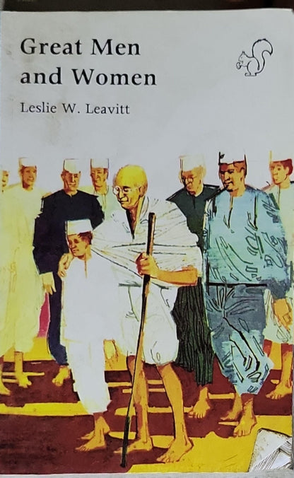 Great Men and Women By Leslie W. Leavitt