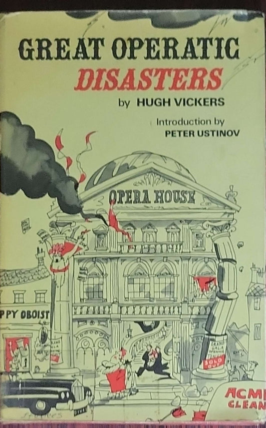 Great Operatic Disasters: (First edition)