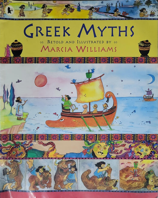 Greek Myths: Retold and Illustrated by Marcia Williams