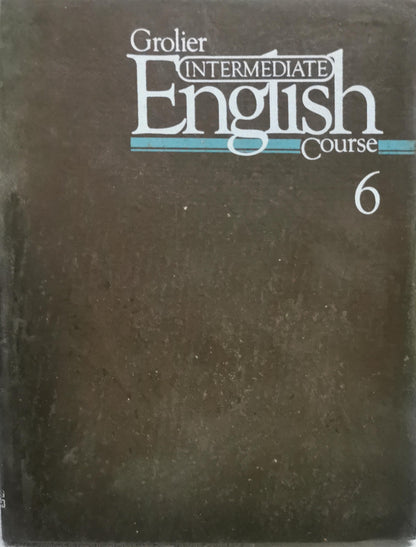 Grolier Intermediate English Course: Book 6 By David P. Rein