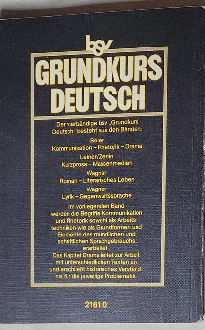 Grundkurs Deutsch: 1, Kommunikation, Rhetorik, Drama
