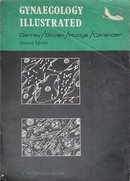 Gynaecology Illustrated: Second Edition By Garrey and Govan and Hodge and Callander