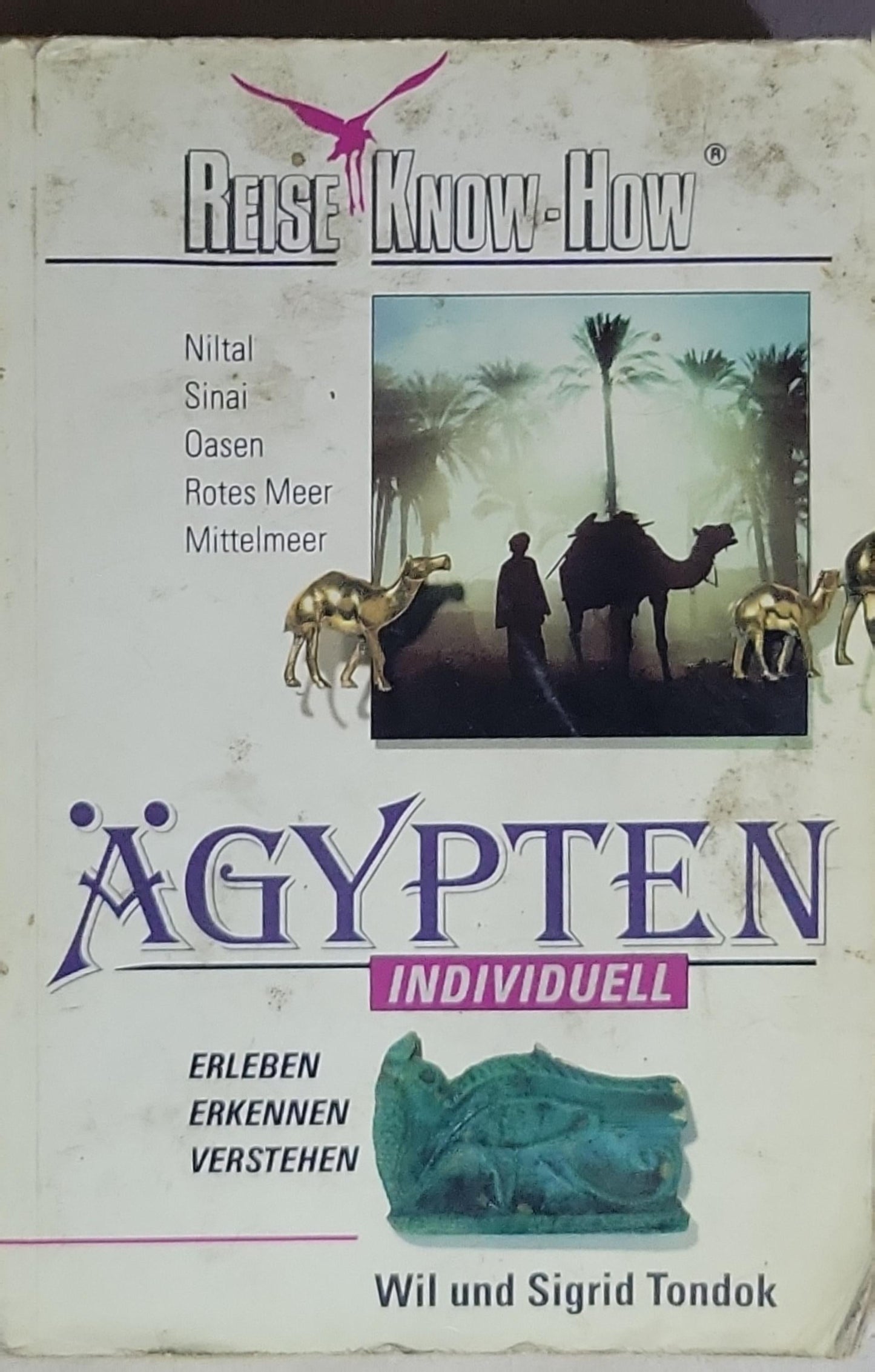 Ägypten: und die Ägypter verstehen lernen, ihr Land und ihre Vergangenheit bewusst erleben.