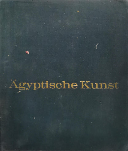Ägyptische Kunst: EINGELEITET UND ERLÄUTERT VON J. R. HARRIS By J. R. Harris