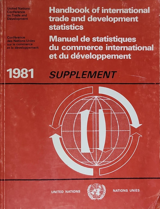 Handbook of international trade and development statistics: Supplement 1981 / Manuel de statistiques du commerce international et du développement / Supplément 1981