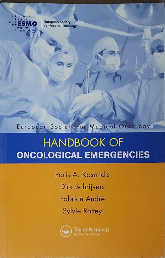 Handbook of Oncological Emergencies By Paris A. Kosmidis and Dirk Schrijvers and Fabrice André and Sylvie Rottey