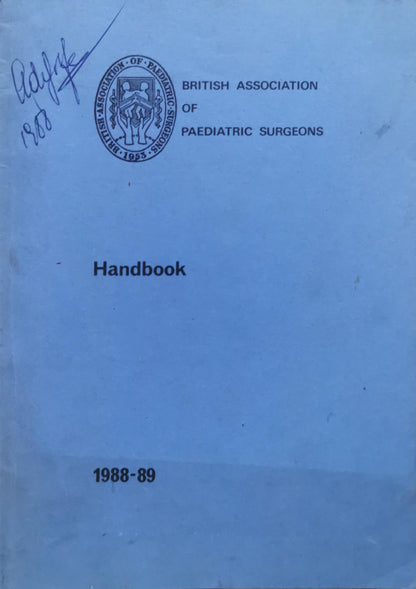 Handbook: Rules Officers of the Association List of Members (1988-89) By British Association of Paediatric Surgeons