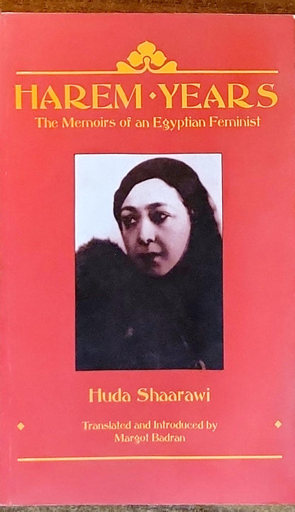 Harem Years: The Memoirs of an Egyptian Feminist