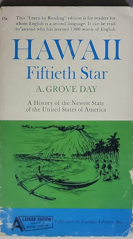 HAWAII: Fiftieth Star: A History of the Newest State of the United States of America