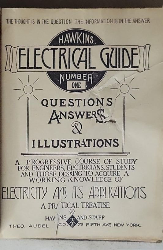 Hawkins Electrical Guide: Number One: Questions, Answers & Illustrations