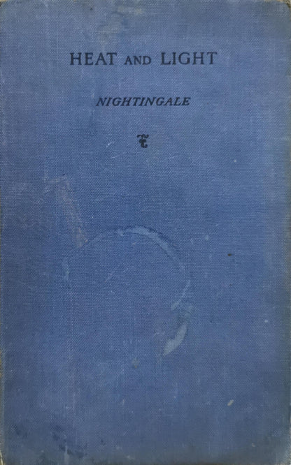 Heat and Light: Heat, Light, & Sound—Parts I & II By E. Nightingale