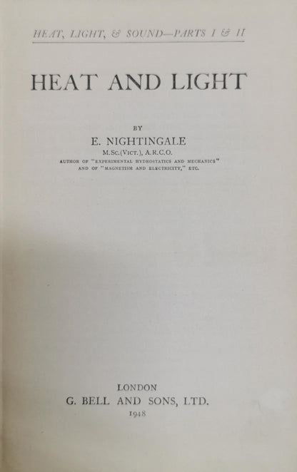 Heat and Light: Heat, Light, & Sound—Parts I & II By E. Nightingale