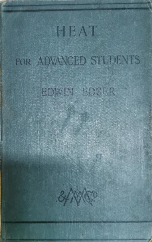 HEAT: FOR ADVANCED STUDENTS By Edwin Edser