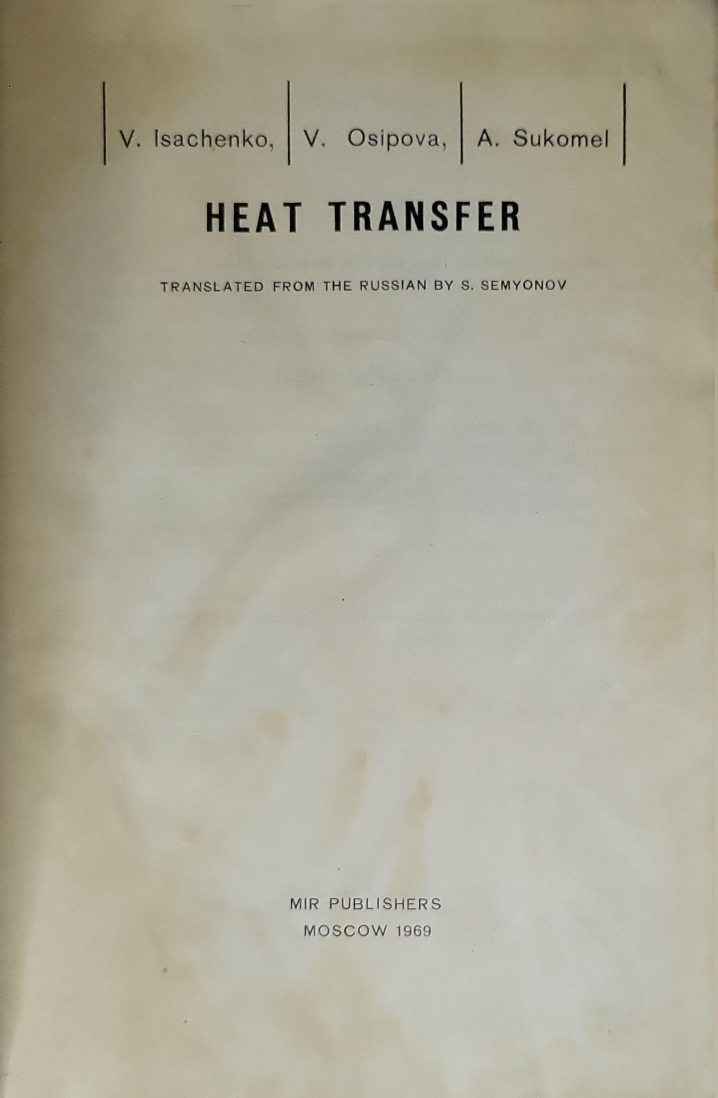 Heat Transfer By V. Isachenko and V. Osipova and A. Sukomel