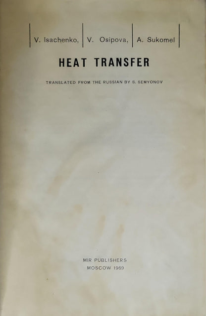 Heat Transfer By V. Isachenko and V. Osipova and A. Sukomel
