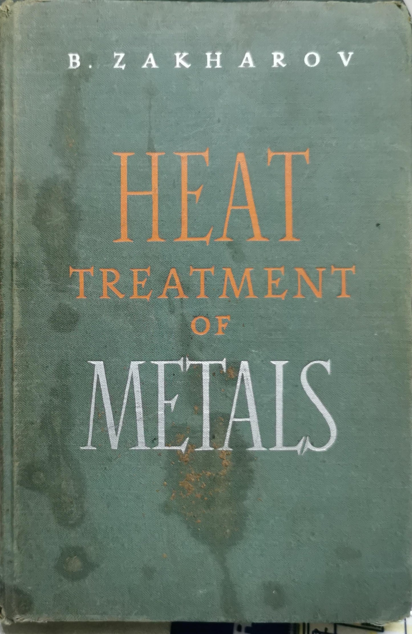 Heat-Treatment of Metals By B. Zakharov