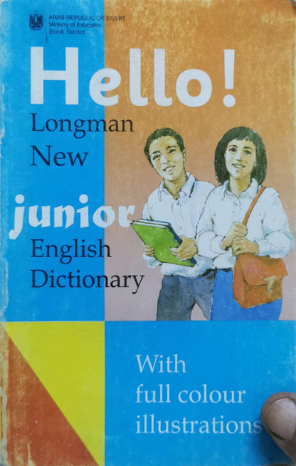 Hello! Longman New Junior English Dictionary: With full colour illustrations By Longman