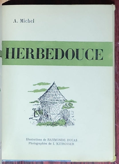 Herbedouce: (Bibliothèque de l'Amitié, 1961 edition)