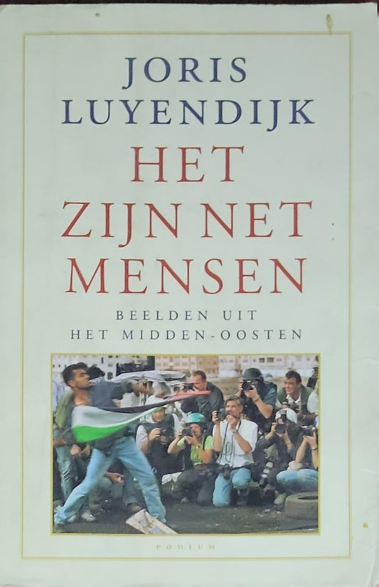 HET ZIJN NET MENSEN: BEELDEN UIT HET MIDDEN-OOSTEN