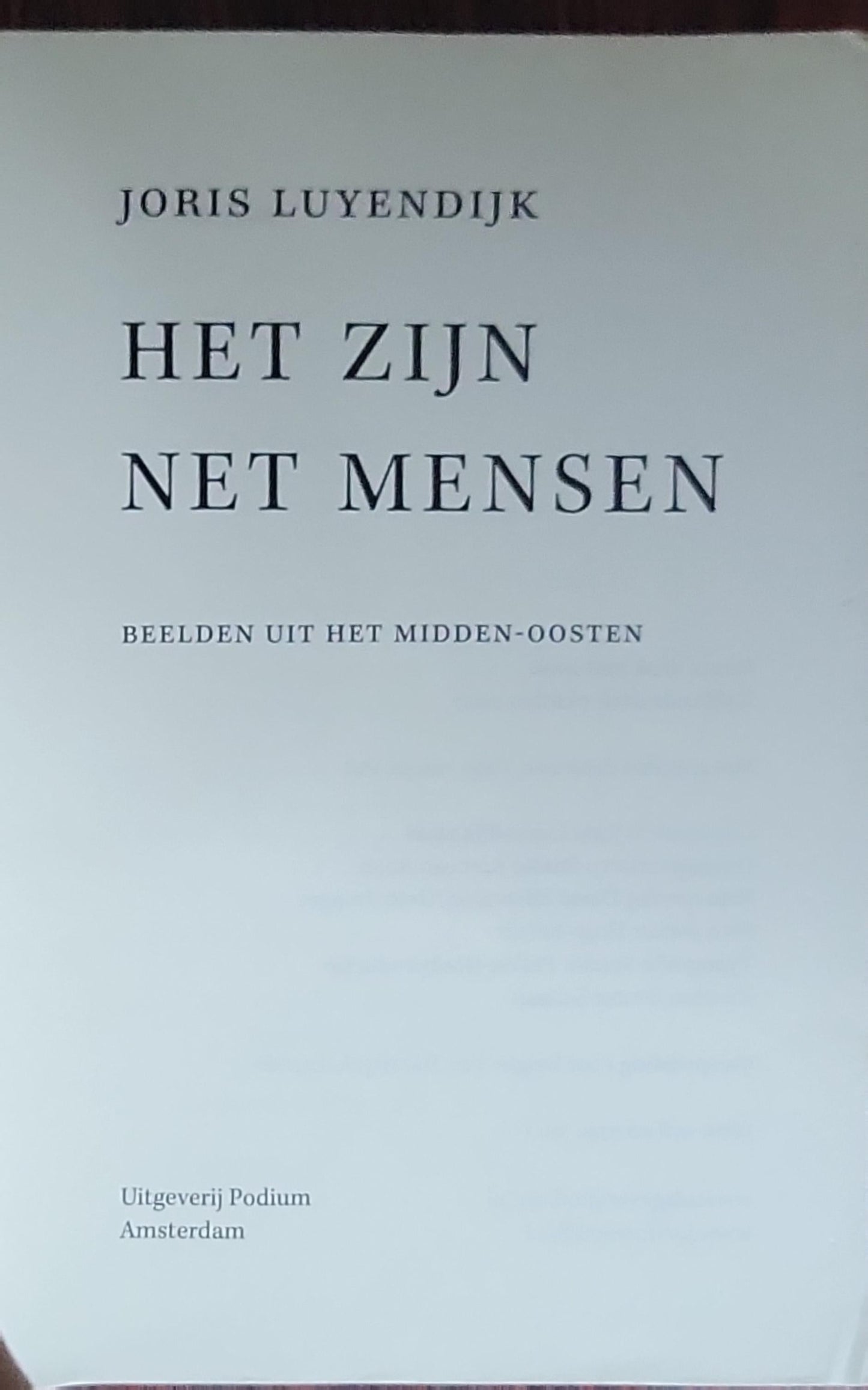 HET ZIJN NET MENSEN: BEELDEN UIT HET MIDDEN-OOSTEN